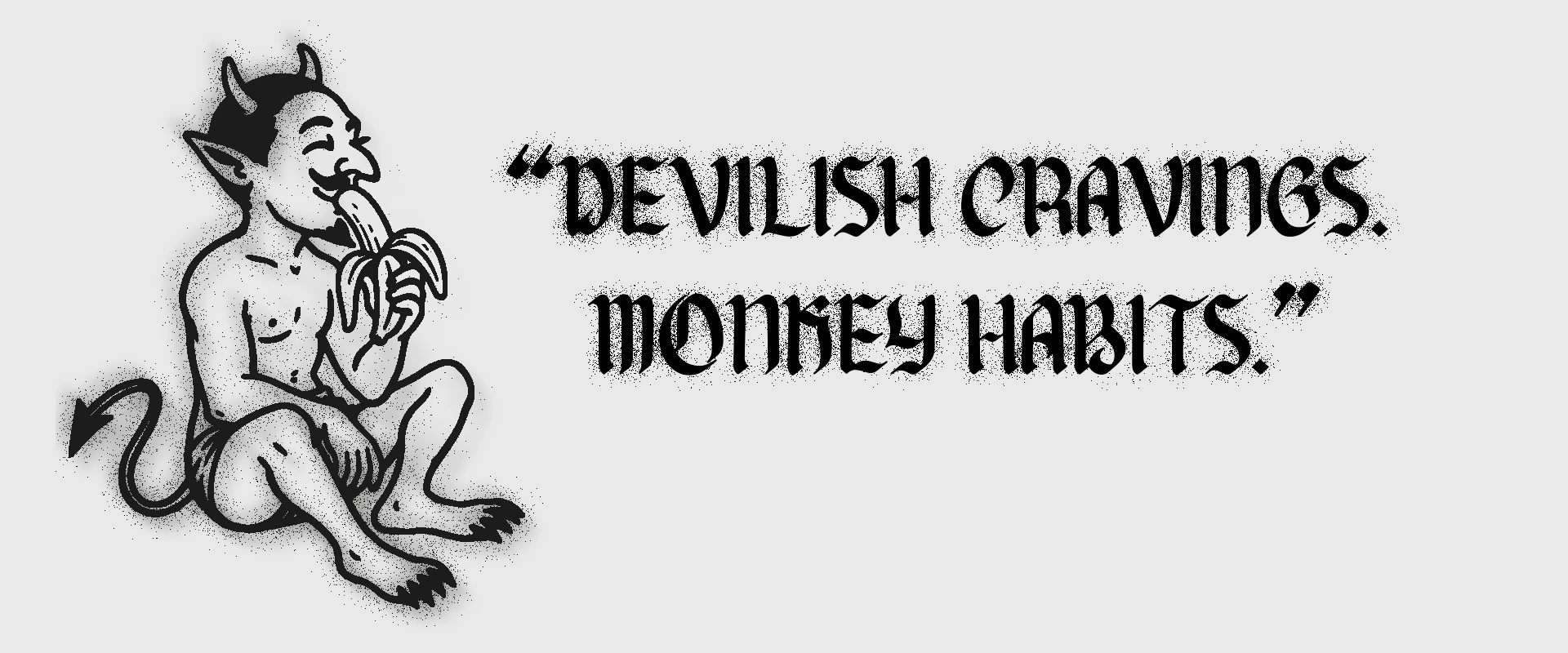 DeMonkey Clothing banner Devilish cravings, monkey habits